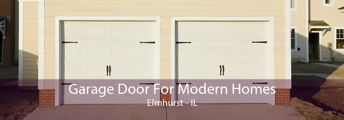 Garage Door For Modern Homes Elmhurst - IL