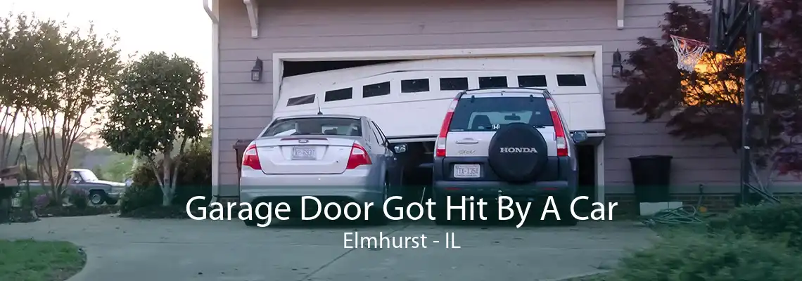 Garage Door Got Hit By A Car Elmhurst - IL