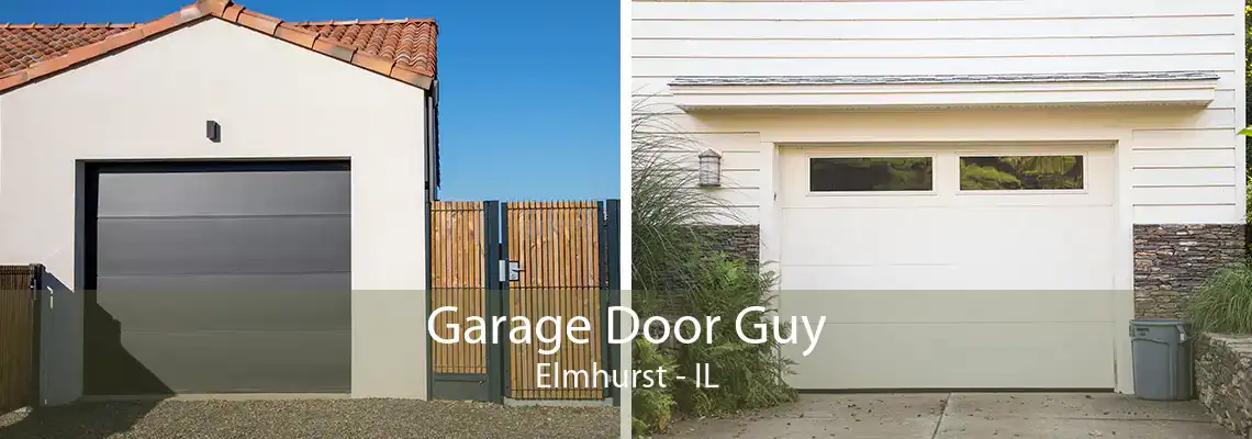 Garage Door Guy Elmhurst - IL