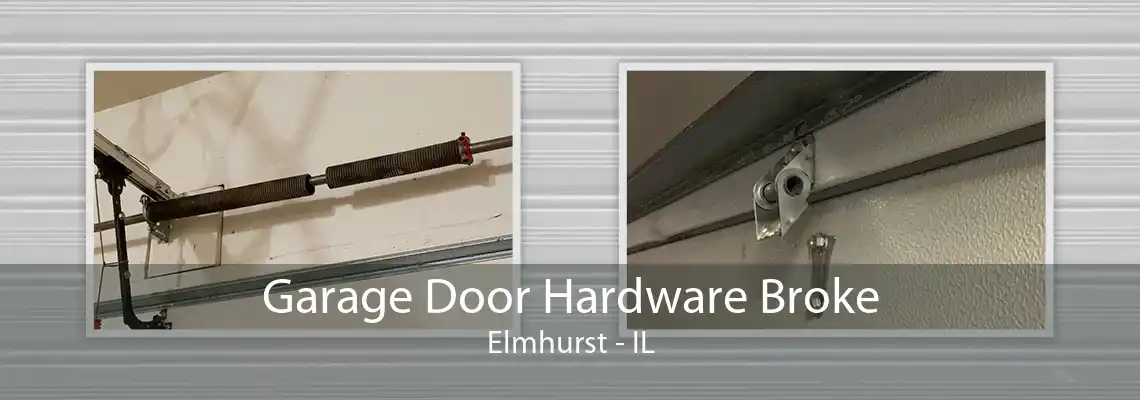 Garage Door Hardware Broke Elmhurst - IL