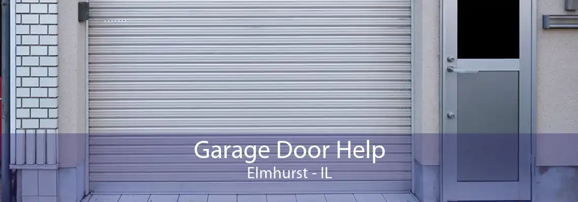 Garage Door Help Elmhurst - IL