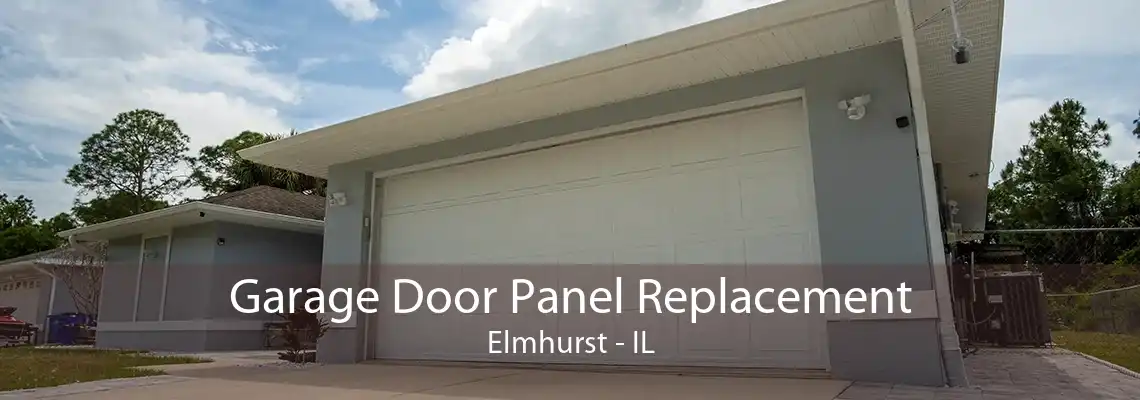 Garage Door Panel Replacement Elmhurst - IL