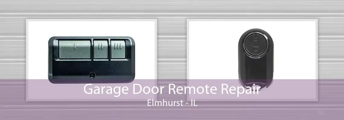 Garage Door Remote Repair Elmhurst - IL