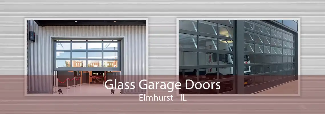 Glass Garage Doors Elmhurst - IL