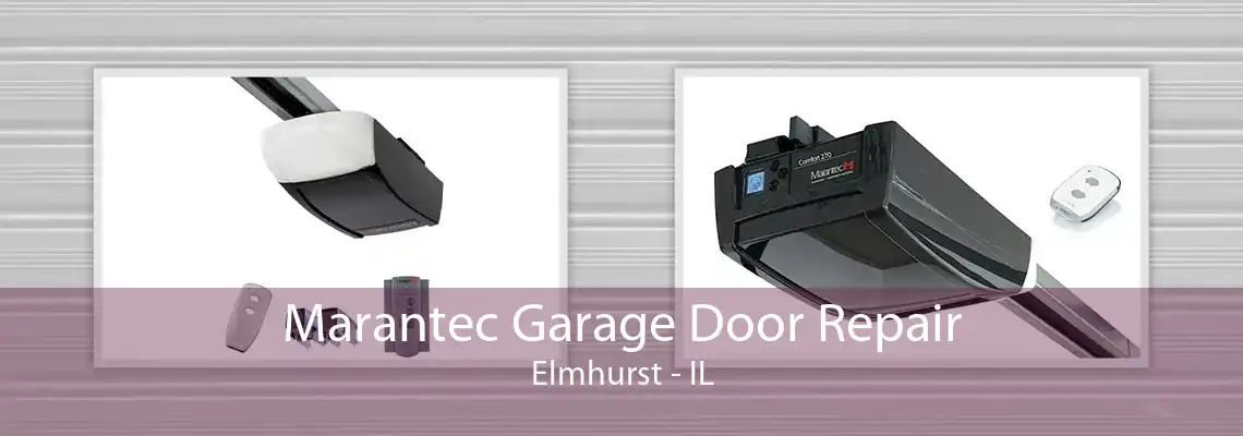 Marantec Garage Door Repair Elmhurst - IL