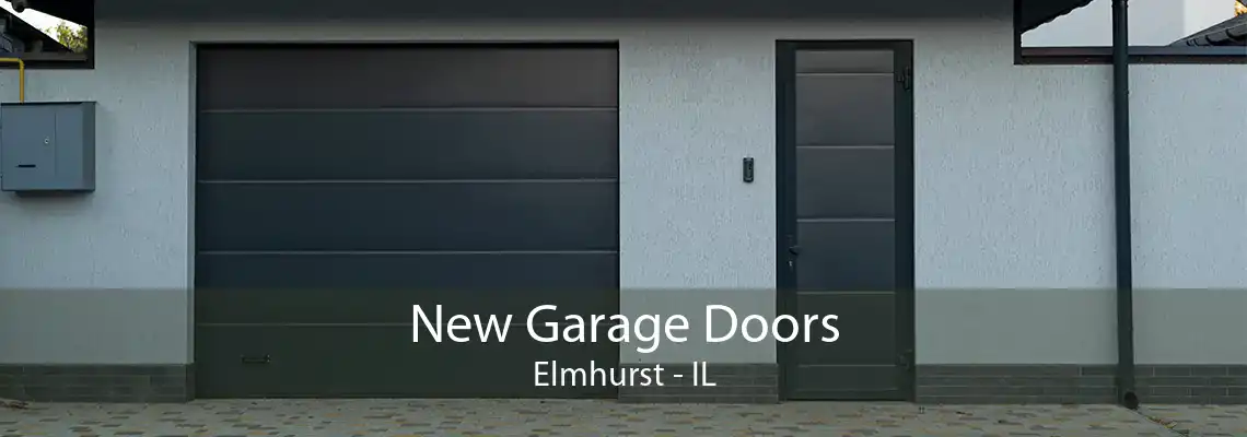 New Garage Doors Elmhurst - IL