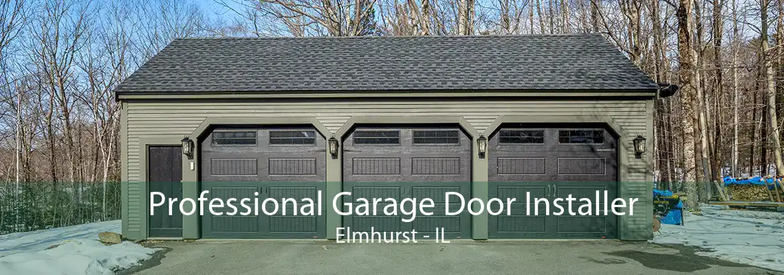 Professional Garage Door Installer Elmhurst - IL