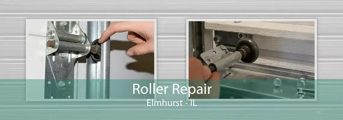 Roller Repair Elmhurst - IL