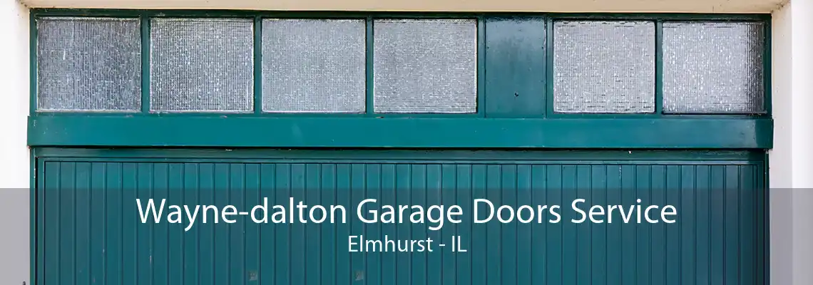 Wayne-dalton Garage Doors Service Elmhurst - IL